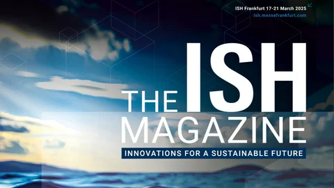 ISH: World’s leading trade fair for HVAC + Water