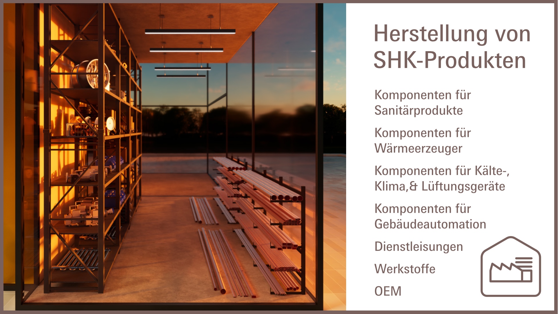 Lösungen für die Herstellung von SHK-Produkten