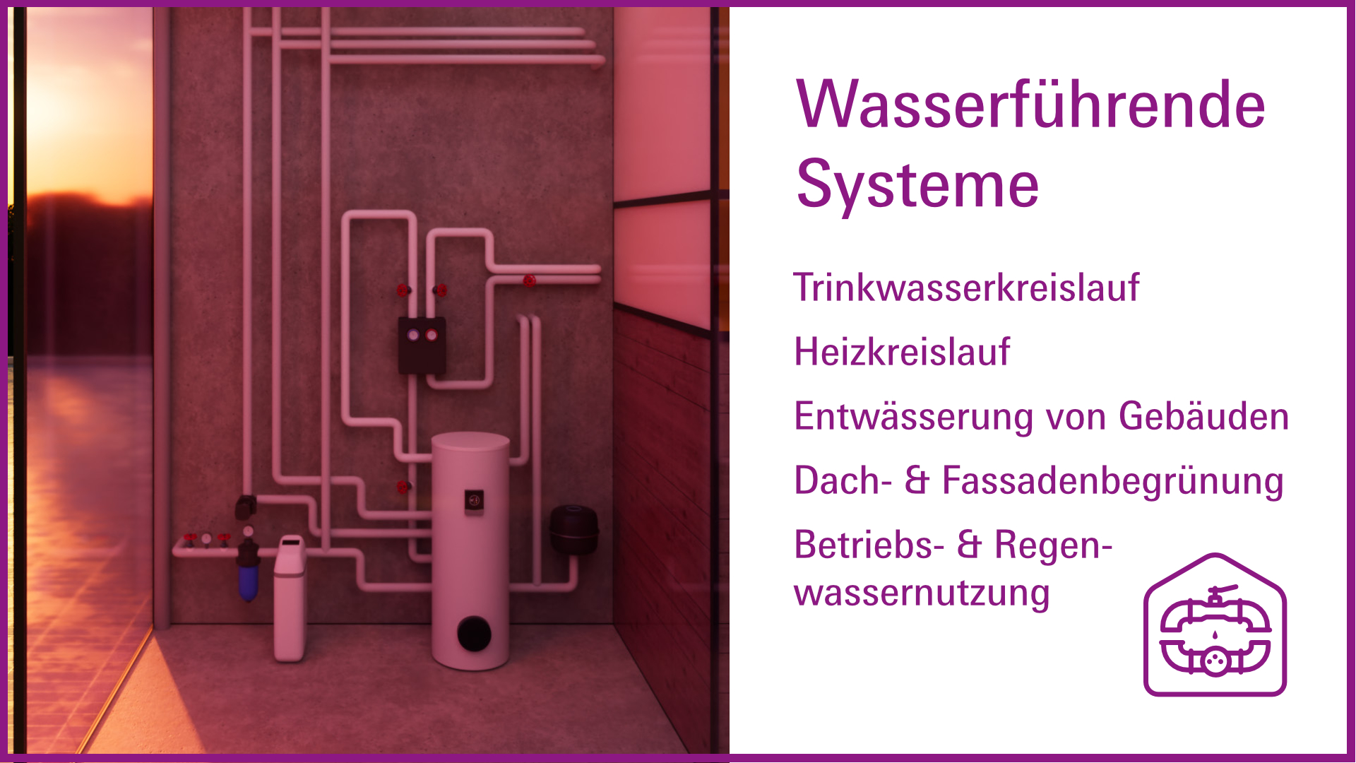 Lösungen für wasserführende Systeme