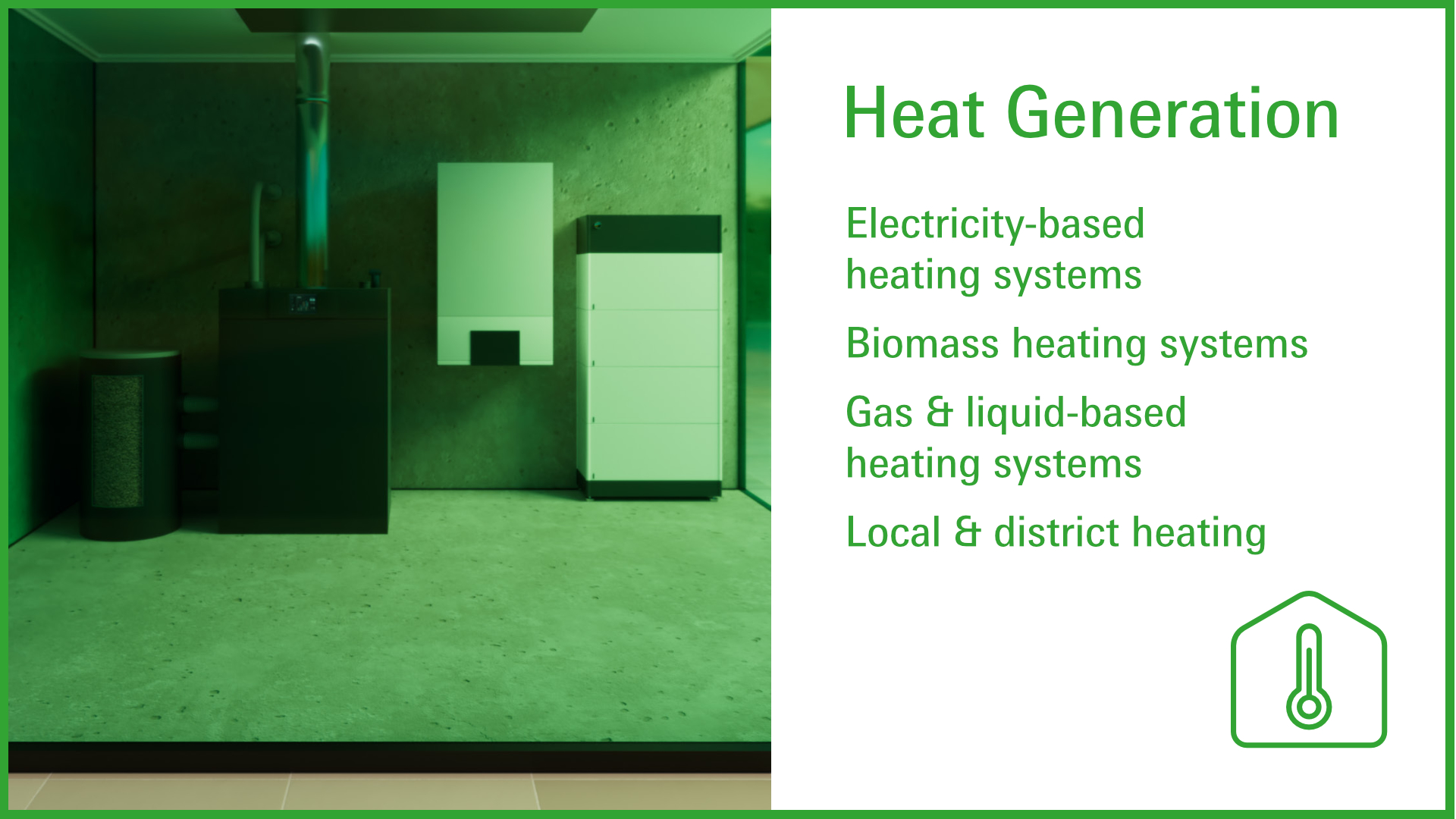 Solutions for the heat generation